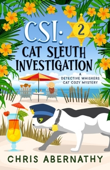 Paperback Csi: Cat Sleuth Investigation: A Detective Whiskers Cat Cozy Mystery Book