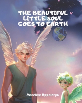 Paperback The beautiful little soul goes to earth Book