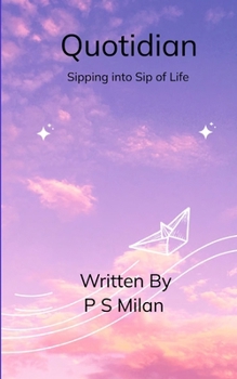 Paperback Quotidian Sipping into Sip of Life Book