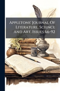 Paperback Appletons' Journal Of Literature, Science And Art, Issues 66-92 Book