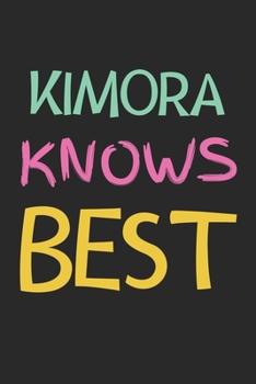 Paperback Kimora Knows Best: Lined Journal, 120 Pages, 6 x 9, Kimora Personalized Name Notebook Gift Idea, Black Matte Finish (Kimora Knows Best Jo Book