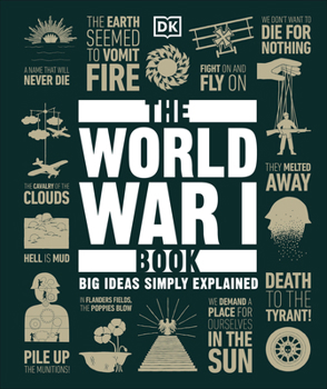 The World War I Book: Big Ideas Simply Explained - Book  of the Big Ideas Simply Explained