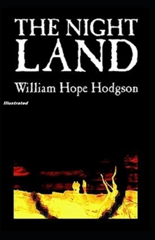 Paperback The Night Land Illustrated Book
