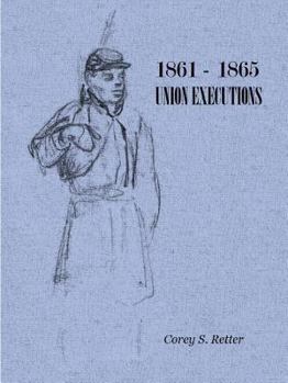 Paperback 1861-1865 Union Executions Book