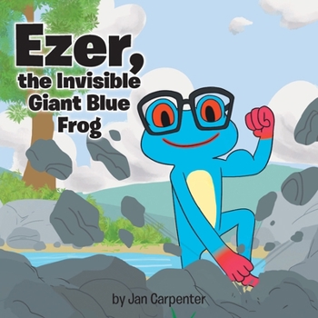 Paperback Ezer, the Invisible Giant Blue Frog Book