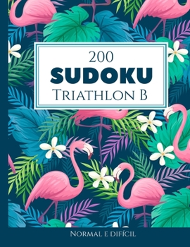 Paperback 200 Sudoku Triathlon B normal e difícil Vol. 5: com soluções e quebra-cabeças bônus [Portuguese] Book