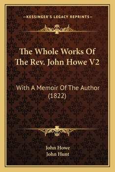 Paperback The Whole Works Of The Rev. John Howe V2: With A Memoir Of The Author (1822) Book