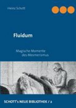 Paperback Fluidum: Magische Momente des Mesmerismus [German] Book