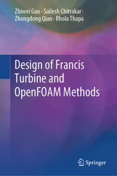 Hardcover Design of Francis Turbine and Openfoam Methods Book