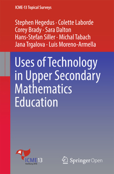 Paperback Uses of Technology in Upper Secondary Mathematics Education Book