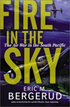 Paperback Fire in the Sky: The Air War in the South Pacific Book