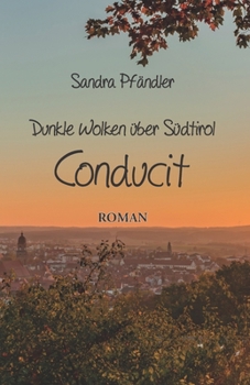Paperback Dunkle Wolken über Südtirol - Conducit [German] Book