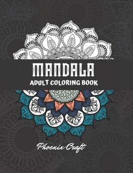 Paperback Mandala Adult Coloring Book: A New Mandala Coloring Book For Adult Relaxation and Stress Management Book