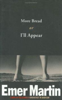 Hardcover More Bread or I'll Appear Book