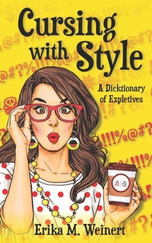 Paperback Cursing with Style: A Dicktionary of Expletives Book
