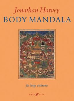 Body Mandala: Score For Large Orchestra