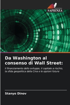 Da Washington al consenso di Wall Street (Italian Edition)