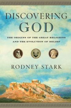 Hardcover Discovering God: The Origins of the Great Religions and the Evolution of Belief Book