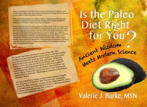 Paperback Is the Paleo Diet Right for You?: Ancient Wisdom Meets Modern Science Book