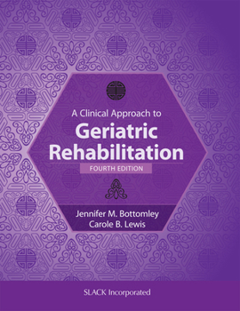 Hardcover A Clinical Approach to Geriatric Rehabilitation Book