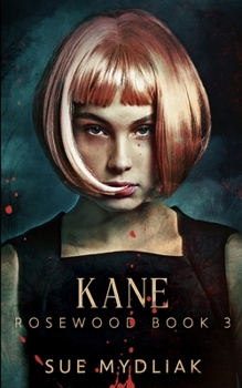 Kane - Book #3 of the Rosewood