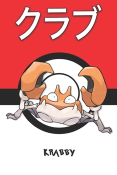 Paperback Krabby: クラブ Kurabu Krabby Pokemon Notebook Blank Lined Journal Book