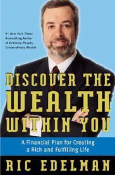 Hardcover Discover the Wealth Within You: A Financial Plan For Creating a Rich and Fulfilling Life Book