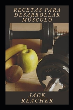 Paperback Recetas para desarrollar m?sculo [Spanish] Book