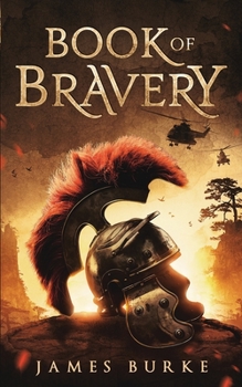 Paperback Book of Bravery: A novel 2,000 plus years in the making Book