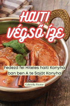 Paperback Haiti Végs&#336; Íze [Hungarian] Book