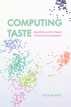 Paperback Computing Taste: Algorithms and the Makers of Music Recommendation Book