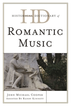 Hardcover Historical Dictionary of Romantic Music Book