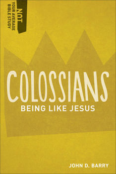 Paperback Colossians: Being Like Jesus Book