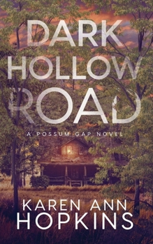 Dark Hollow Road - Book #2 of the Possum Gap