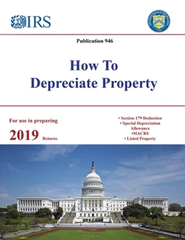 Paperback How To Depreciate Property - Publication 946 (For use in preparing 2019 Returns) Book
