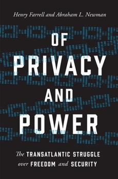 Hardcover Of Privacy and Power: The Transatlantic Struggle Over Freedom and Security Book