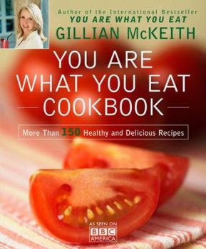 Paperback You Are What You Eat Cookbook: More Than 150 Healthy and Delicious Recipes Book