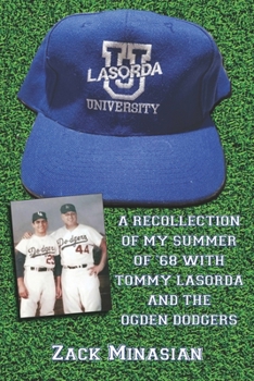 Paperback Lasorda University: A Recollection of My Summer of '68 with Tommy Lasorda and the Ogden Dodgers Book