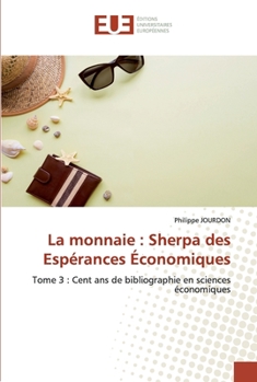 Paperback La monnaie: Sherpa des Espérances Économiques [French] Book