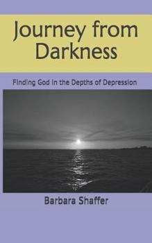Paperback Journey from Darkness: Finding God in the Depths of Depression Book