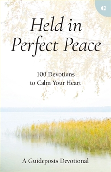 Hardcover Held in Perfect Peace: 100 Devotions to Calm Your Heart Book
