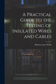 Paperback A Practical Guide to the Testing of Insulated Wires and Cables Book