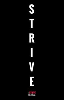 Paperback The Strive Journal: The Motivation Journal That Keeps Your Dreams Alive, by Encouraging You to Strive 365. 1 Year Daily Action Planner Book
