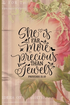 Paperback She is Far More Precious Than Jewels Proverbs 31: 10: Blank Lined Journal with Antique Floral Design Book