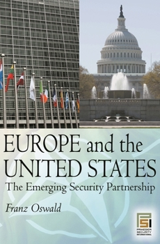 Hardcover Europe and the United States: The Emerging Security Partnership Book