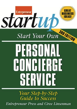 Start Your Own Personal Concierge Service: Your Step-By-Step Guide to Success - Book  of the Startup Series