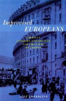 Paperback Improvised Europeans: American Literary Expatriates in London Book