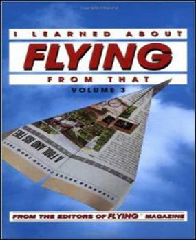 Paperback I Learned about Flying from That, Vol. 3 Book