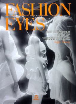 Hardcover Fashion Eyes: Top European Display Window Designs Book