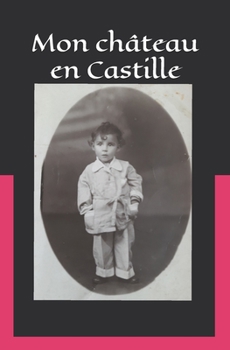 Paperback Mon château en Castille [French] Book